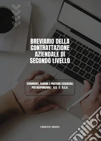 Breviario della contrattazione aziendale di secondo livello libro