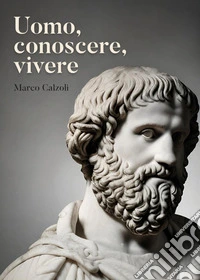 Uomo, conoscere, vivere