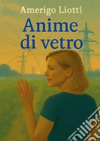 Anime di vetro libro