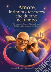 Amore, intimità e tenerezza che durano nel tempo libro