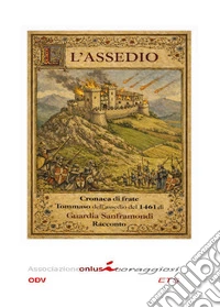 L'assedio: cronaca di frate Tommaso dell'assedio del 1461 di Guardia Sanframondi libro