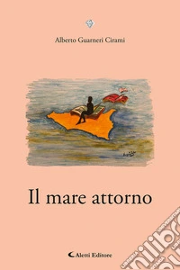 Il mare attorno. Ediz. speciale libro