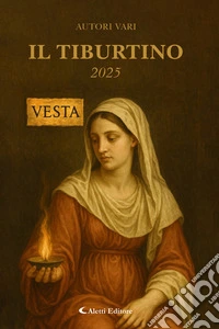 Il Tiburtino. Vesta 2025 libro