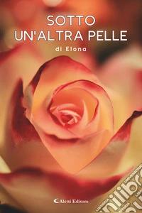 Sotto un'altra pelle libro
