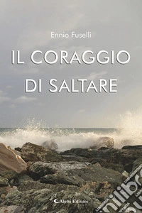 Il coraggio di saltare libro