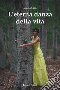 L'eterna danza della vita libro