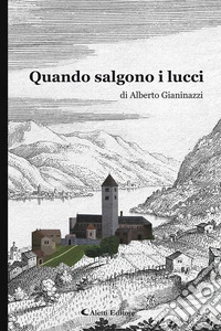 Quando salgono i lucci libro