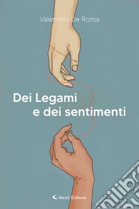 Dei legami e dei sentimenti libro