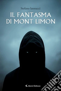 Il fantasma di Mont Limon libro