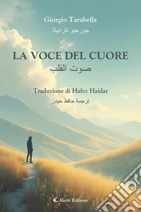 La voce del cuore. Ediz. italiana e araba libro