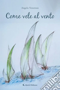 Come vele al vento libro