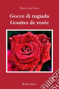Gocce di ruggiada-Gouttes de rosée libro