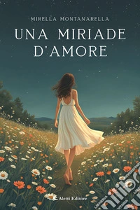 Una miriade d'amore libro