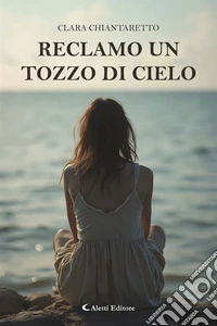 Reclamo un tozzo di cielo libro