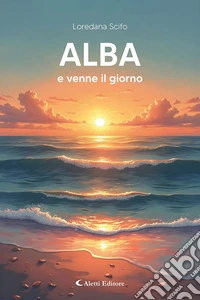Alba e venne il giorno libro
