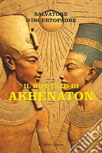 Il romanzo di Akhenaton libro
