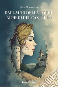 Dall'alto della torre ai piedi del castello libro
