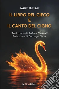 Il libro del cieco e il canto del cigno