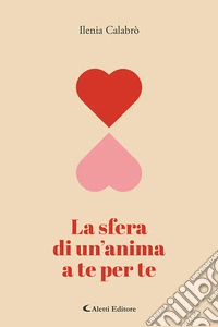 La sfera di un'anima a te per te libro