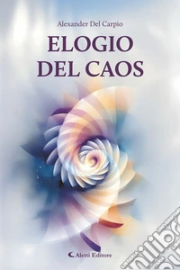 Elogio del caos libro