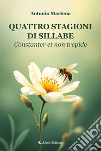 Quattro stagioni di sillabe. Constanter et non trepide libro