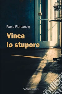 Vinca lo stupore libro