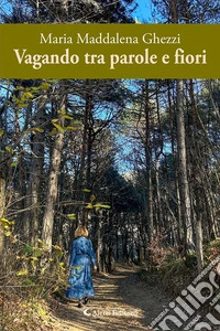 Vagando tra parole e fiori libro