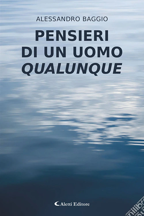 Pensieri di un uomo qualunque