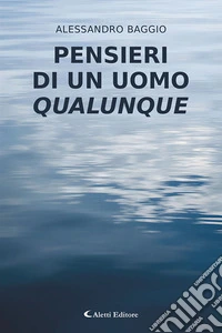 Pensieri di un uomo qualunque libro