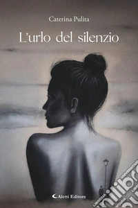 L'urlo del silenzio libro