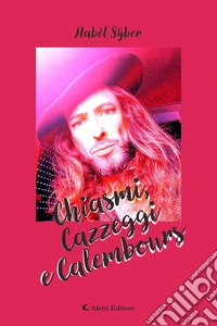 Chiasmi, cazzeggi e calembours libro