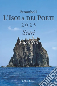 Stromboli l'Isola dei poeti. Scari 2025