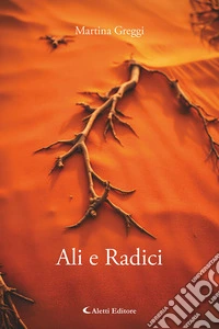 Ali e radici libro