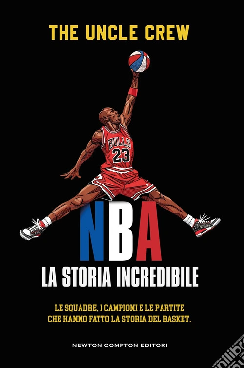 NBA. La storia incredibile