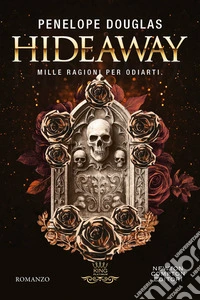 Mille ragioni per odiarti. Hideaway. Devil's night series libro