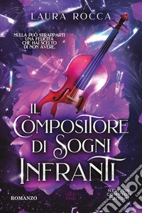 Il compositore di sogni infranti
