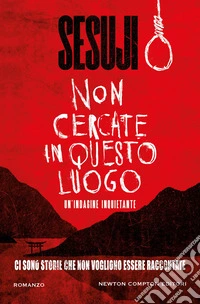 Non cercate in questo luogo libro