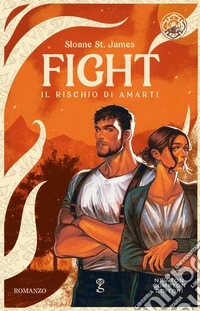 Fight. Il rischio di amarti libro