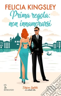Prima regola: non innamorarsi. Edizione limitata libro