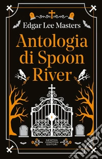 Antologia di Spoon River. Testo inglese a fronte. Ediz. bilingue libro