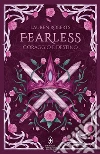 Fearless. Coraggio e destino libro