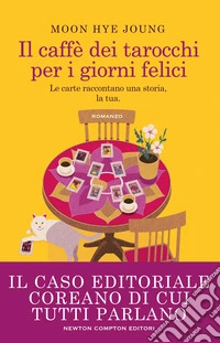 Il caffè dei tarocchi per i giorni felici libro