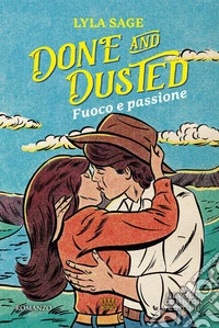 Done and dusted. Fuoco e passione libro
