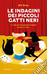 Le indagini dei piccoli gatti neri libro