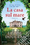 La casa sul mare libro