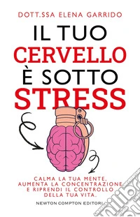 Il tuo cervello è sotto stress libro
