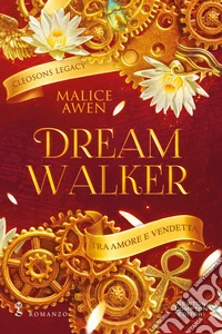 Dreamwalker. Tra amore e vendetta