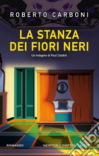 La stanza dei fiori neri. Un'indagine di Paul Cialdini