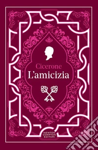 L'amicizia. Testo latino a fronte. Ediz. integrale