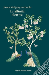 Le affinità elettive. Ediz. integrale libro